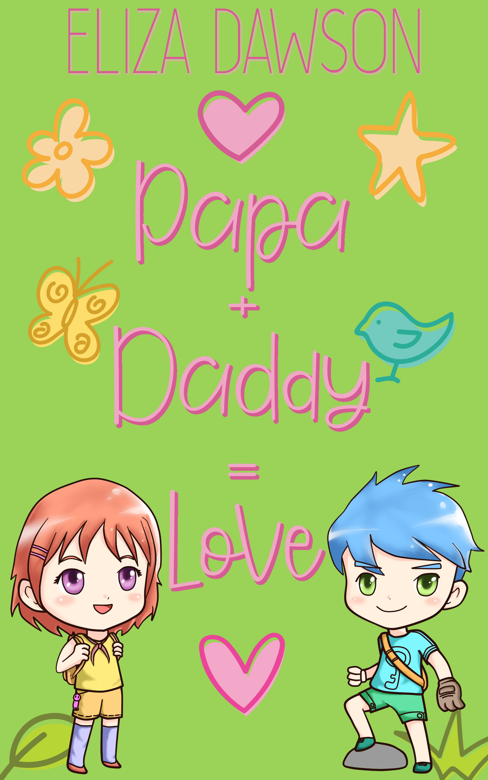 Papa + Daddy = Love